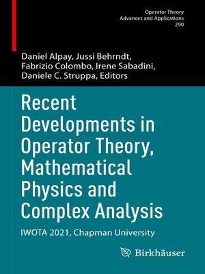 cover image of Recent Developments in Operator Theory, Mathematical Physics and Complex Analysis